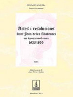 Actes i resolucions de Sant Joan de les Abadesses en època moderna (1630-1859). Volum I